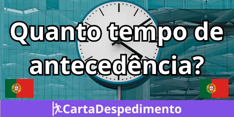 Quanto-tempo-de-antecedencia-para-enviar-Carta-de-Despedimento